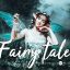 دانلود پریست لایت روم و Camera Raw و اکشن: Fairytale Pro Lightroom Presets