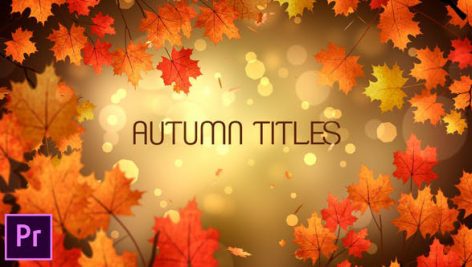 دانلود ۹ تایتل آماده پریمیر پاییزی : Autumn Titles Premiere Pro
