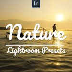 دانلود پریست لایت روم 25 عددی دسکتاپ : Nature Lightroom Presets