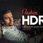 پریست لایت روم و کمرا راو تم HD فشن Fashion HDR Lightroom And ACR Presets