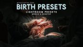 پریست لایت روم دسکتاپ و موبایل تم تولد نوزاد Birth Photography Presets