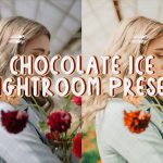 پریست لایت روم دسکتاپ و موبایل تم شکلاتی Chocolate Ice Lightroom Preset