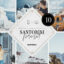 10 پریست لایت روم حرفه ای تم روشن Santorini Lightroom Presets Bundle