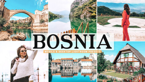 40 پریست لایت روم و پریست کمرا راو و اکشن فتوشاپ بوسنی Bosnia Lightroom Presets