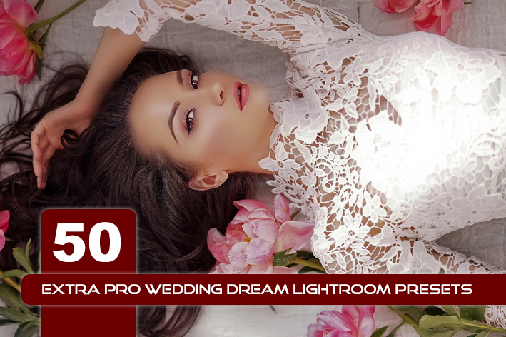 50 پریست لایت روم عروس حرفه ای Extra PRO Wedding Dream Lightroom Presets