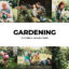 120 پریست لایت روم و لات رنگی و پریست کمرا راو فتوشاپ تم باغبانی Gardening Lightroom Presets LUT
