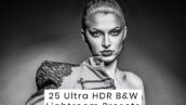 25 پریست لایت روم HDR سیاه و سفید حرفه ای Ultra HDR B&W Lightroom Presets