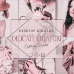 45 پریست لایت روم 2022 صورتی تم مخلوق زیبا Delicate Creature Lightroom Presets