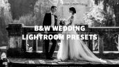 30 پریست لایت روم 2022 فوق حرفه ای تم سیاه و سفید B&W Wedding Lightroom Presets