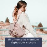 15 پریست لایت روم 2023 حرفه ای سینمایی Cinematic Premium Lightroom Presets