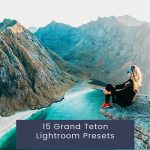 15 پریست لایت روم حرفه ای 2023 تم طبیعت Grand Teton Lightroom Presets