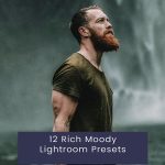 12 پریست لایت روم حرفه ای 2023 سینمایی تم غلظت رنگی Rich Moody Lightroom Presets