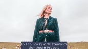 15 پریست لایت روم حرفه ای 2023 لیتیوم تیتانیوم Lithium Quartz Premium Lightroom Presets