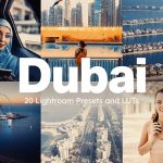 80 پریست لایت روم و لات رنگی 2023 حرفه ای تم دبی 20 Dubai Lightroom Presets and LUTs
